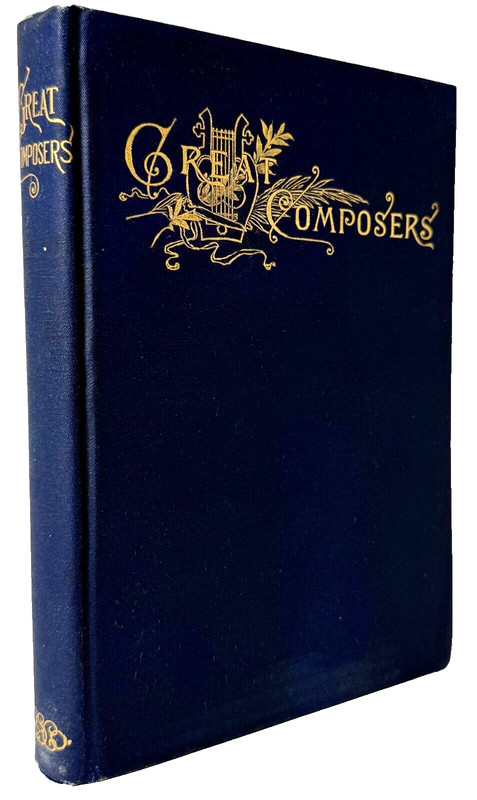 The Great Composers, Hezekiah Butterworth 1894 Hardcover, Very Good