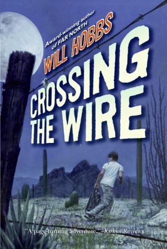 Crossing the Wire – 9780060741402, Will Hobbs, paperback