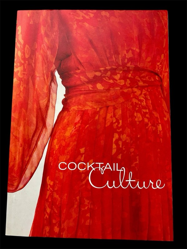 Cocktail Culture Book: Ritual and Invention in American Fashion – 1920-1980