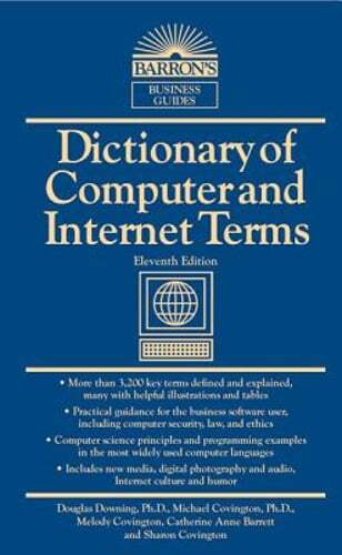 Dictionary of Computer and Internet Terms by Douglas Downing: Used