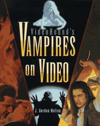 Videohound’s Vampires on Video (Videohound (Series).) by J. Gordon Melton