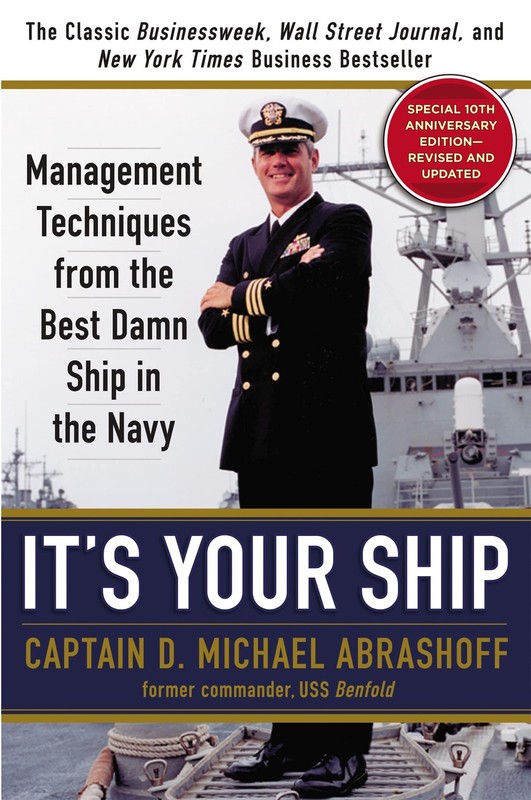 It’s Your Ship: Management Techniques from the Best Damn Ship in the Navy, 1…