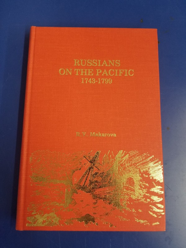 Russians on the Pacific 1743-1799 (Rare Out of Print)