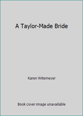 A Taylor-Made Bride by Karen Witemeyer