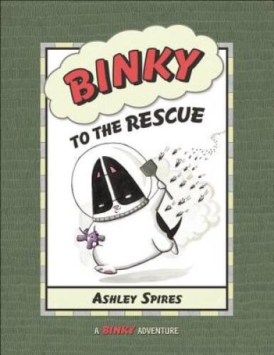 Binky to the Rescue (A Binky Adventure) – Hardcover By Spires, Ashley – GOOD