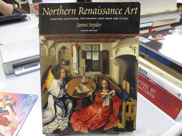Northern Renaissance Art: Painting, Sculpture, the Graphic Arts from 1350 to 157