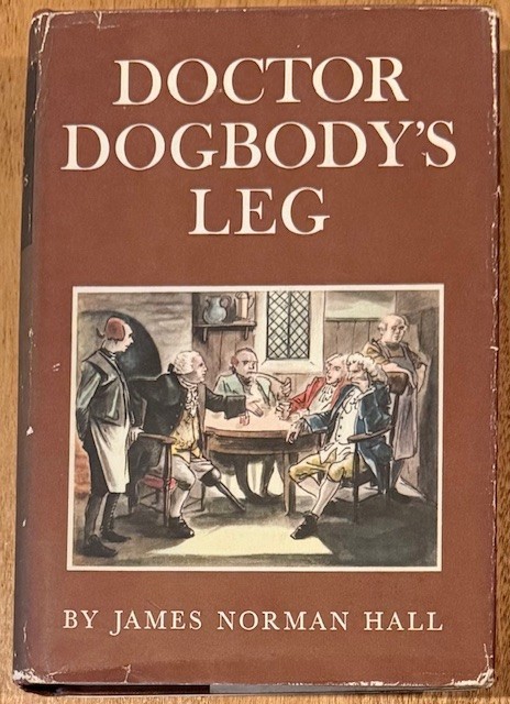 Doctor Dogbody’s Leg by James Norman Hall 1940 HC DJ Little, Brown & Company