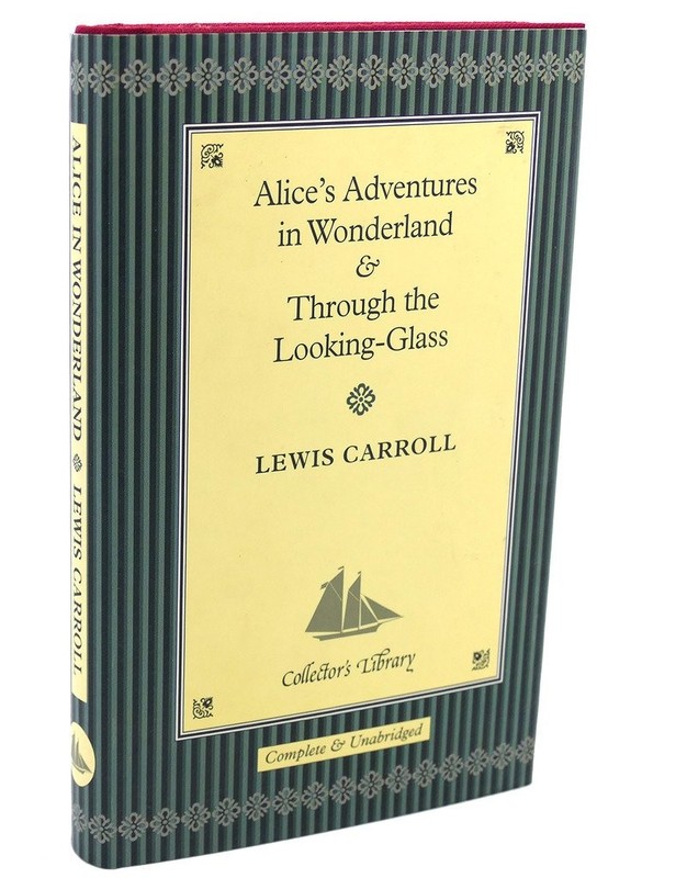 Alice in Wonderland & Through the Looking Glass (Collector’s Library)