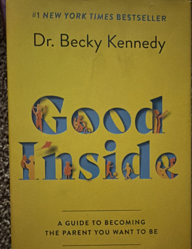 Dr. Becky Kennedy Good Inside Hardcover Family Relationships Parenting Guide