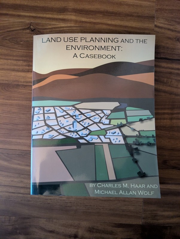 Environmental Law Institute Land Use Planning and the Environment By Harr & Wolf