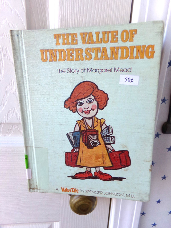 ValueTale Story of Margaret Mead The Value of Understanding By Spencer Johnson $