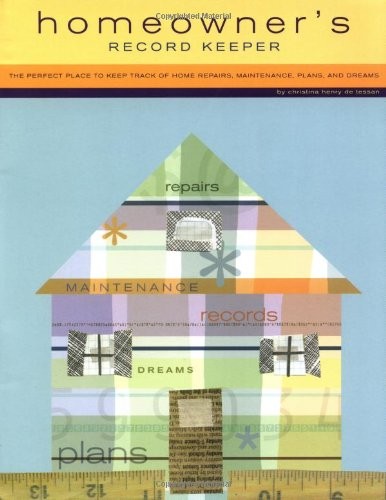 Homeowner’s Record Keeper: The Perfect Place to Keep Track of Home Repairs, …