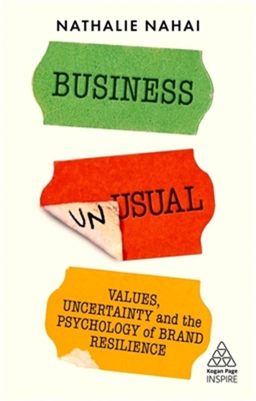 Business Unusual: Values, Uncertainty and the Psychology of Brand Resilience (Pa