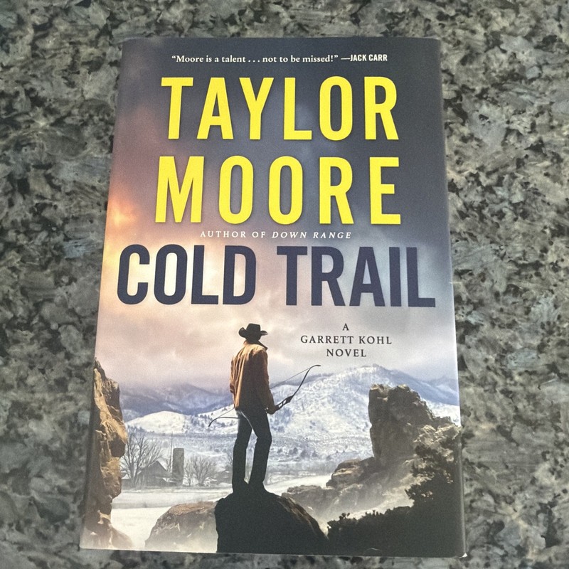 Cold Trail : A Garrett Kohl Novel by Taylor Moore (2024, Hardcover)