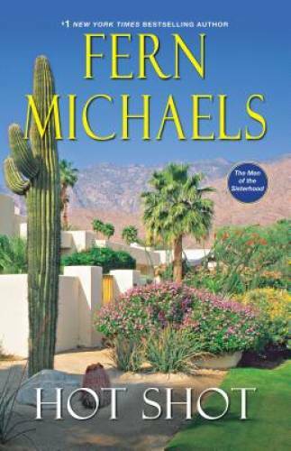 Hot Shot (The Men of the Sisterhood) – Hardcover By Michaels, Fern – GOOD