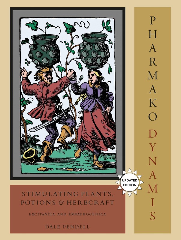 Pharmako/Dynamis, Revised and Updated: Stimulating Plants, Potions, and Herb…