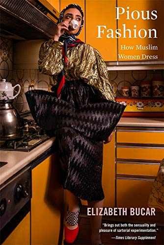 Pious Fashion: How Muslim Women Dress – Paperback, by Bucar Liz – Very Good