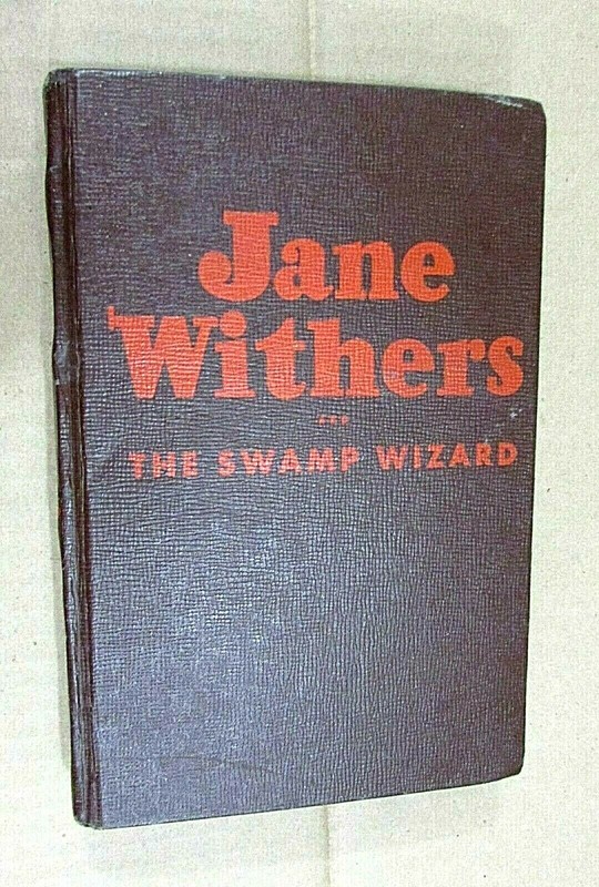Old 1944 Actress Jane Withers and the Swamp Wizard Kathryn Heisenfelt hc FREE SH