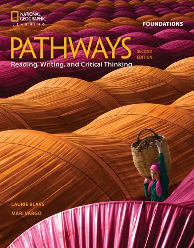 Pathways: Reading, Writing, and Critical Thinking Foundations by Blass, Laurie,