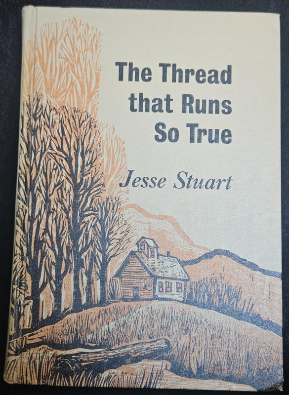 VTG HC The Thread that Runs So True, Jesse Stuart, School Ed. Study Guide. 1963.
