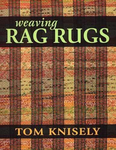 Weaving Rag Rugs – Paperback, by Knisely Tom – Very Good