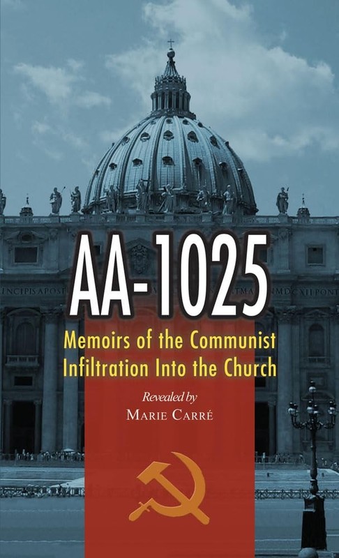 AA-1025: The Memoirs of the Communist Infiltration into the Church (Paperbac…