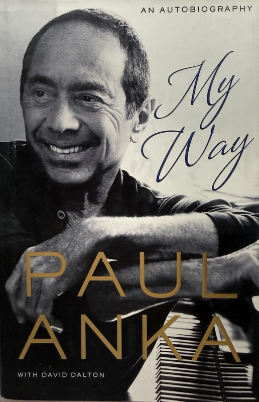 My Way Paul Anka HC/DJ 2013 1st/1st Autobiography Music Memoir