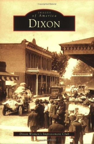 Dixon (CA) (Images of America) – Dixon Women’s Improvement Club