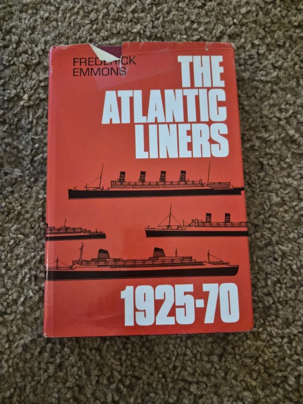 The Atlantic Liners 1925-70 by Frederick Emmons, Vintage 1972 Hardcover
