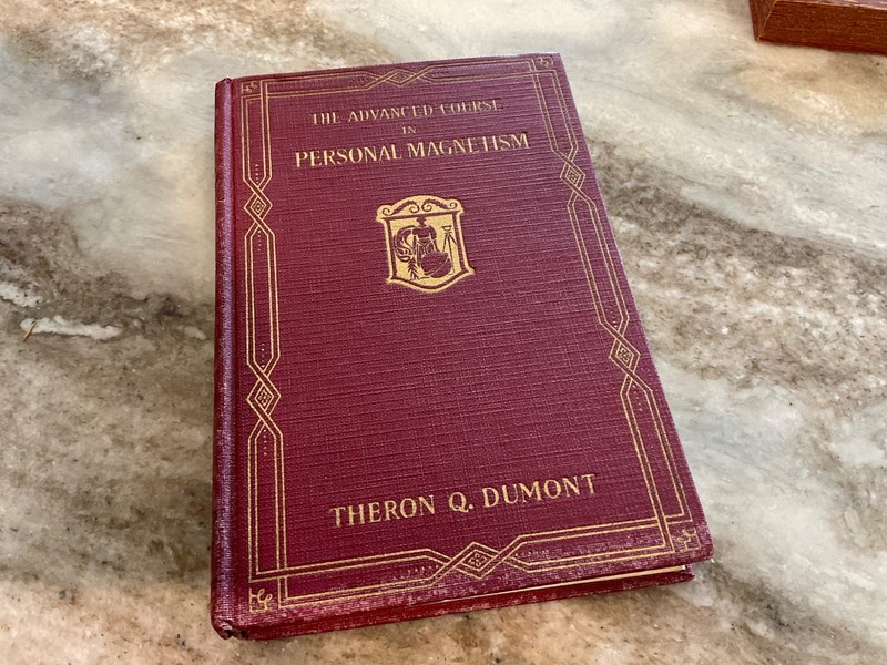 The Advanced Course in Personal Magnetism Theron Q Dumont 1917 1st Ed HC OCCULT