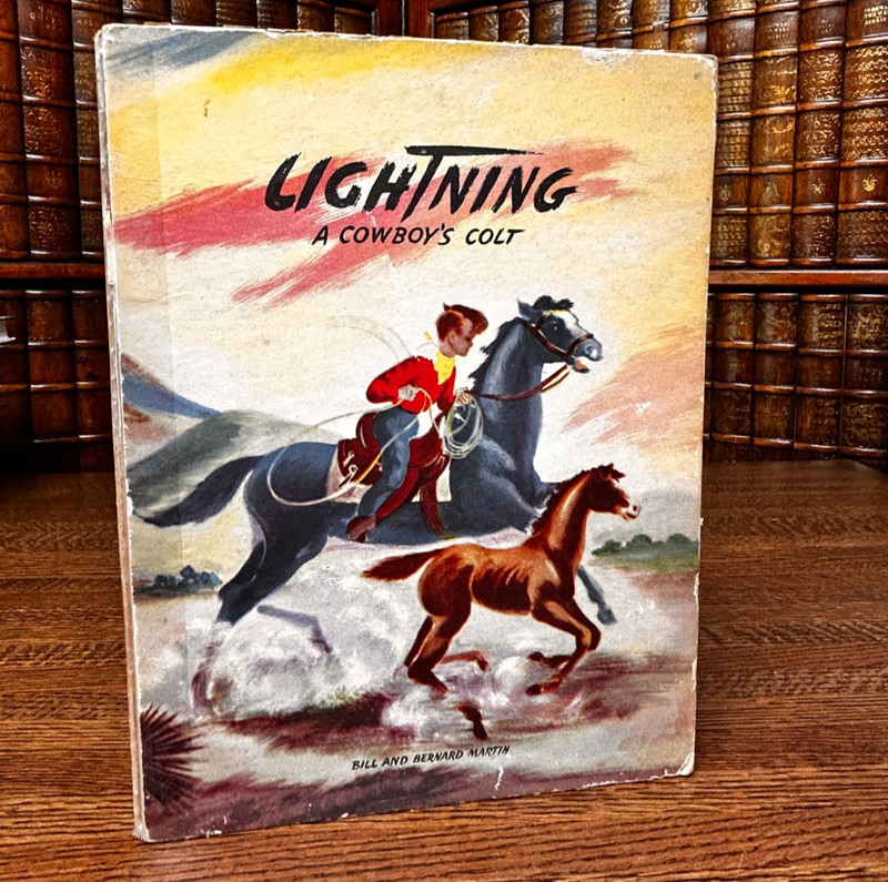 Lightning, a Cowboy’s Colt; Bill & Bernard Martin; Hardcover 1948 Tell Well Book