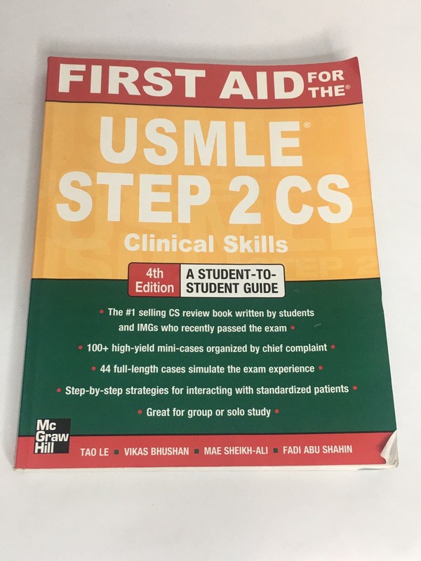 First Aid USMLE Ser.: First Aid for the USMLE Step 2 CS by Vikas Bhushan, Tao Le