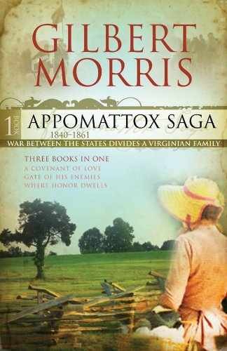 Appomattox Saga 1840-1861, Book 1: – Hardcover, by Gilbert Morris – Very Good