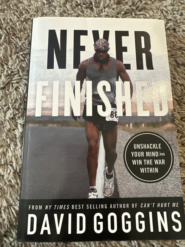 Never Finished Unshackle Your Mind and Win the War Within Book By David Goggins