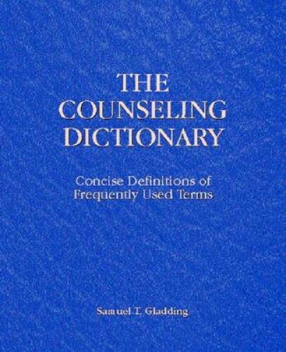Counseling Dictionary, The: Concise Definitions of Frequentl – VERY GOOD