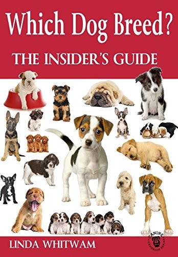 Which Dog Breed?: The Insider's Guide (Canine Handbooks) By Lin