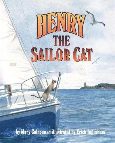 Mary Calhoun Erick Ingraham Henry the Sailor Cat (Paperback) (UK IMPORT)