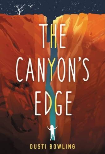 The Canyons Edge – Paperback By Bowling, Dusti – GOOD