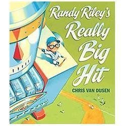 Randy Riley’s Really Big Hit – hardcover, 0763649465, Chris Van Dusen
