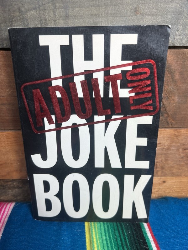 The Adults Only Joke Book (2002, Paperback)