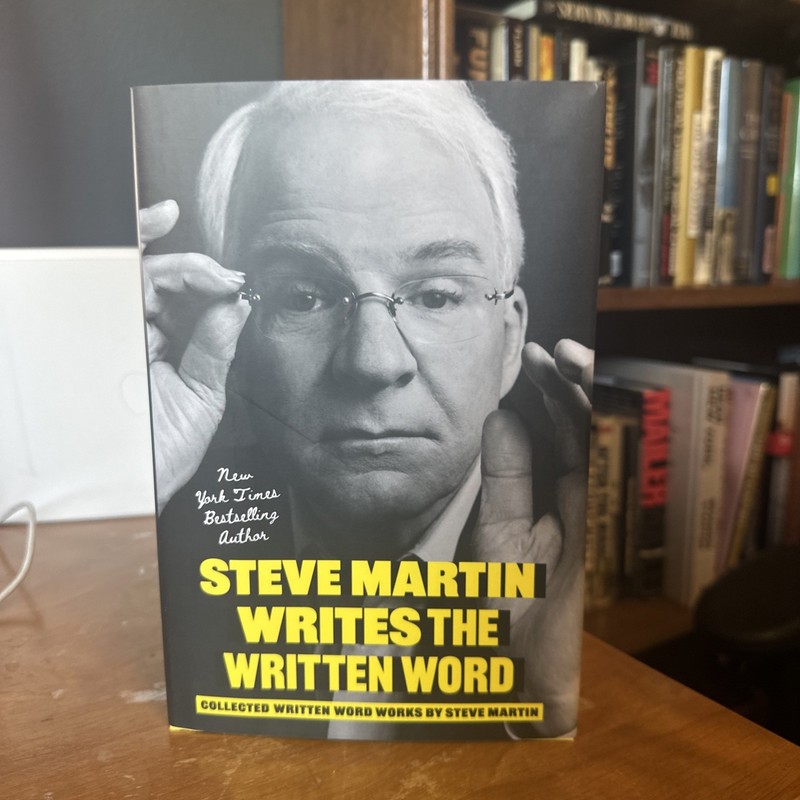Steve Martin Signed STEVE MARTIN WRITES THE WRITTEN WORD first Printing.