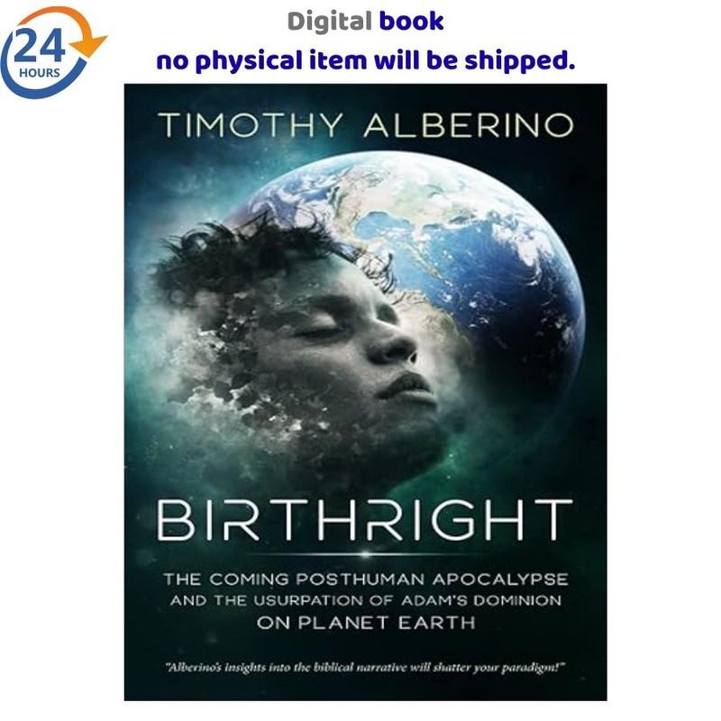 Birthright: The Coming Posthuman Apocalypse a, Timothy Alberino 2026