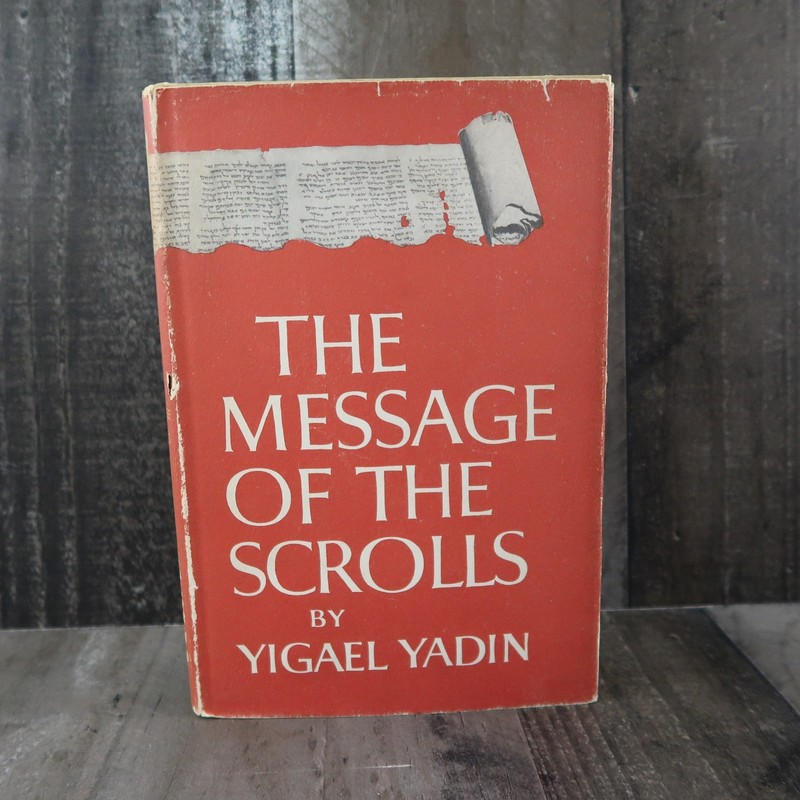 The Message of The Scrolls by Yigael Yadin 1957 HCDJ 3rd Printing