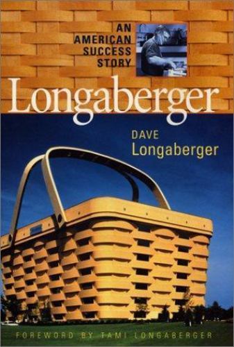 Longaberger: An American Success Story – 0066621054, hardcover, Dave Longaberger
