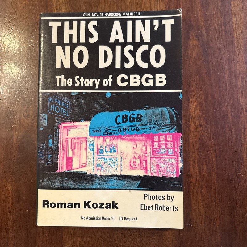 This Ain’t No Disco Story of CBGB Roman Kozak 1988 1st Ed Punk Rock 0571129560