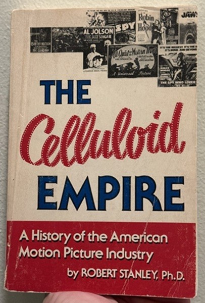 The Celluloid Empire by Robert Henry Stanley – VERY GOOD
