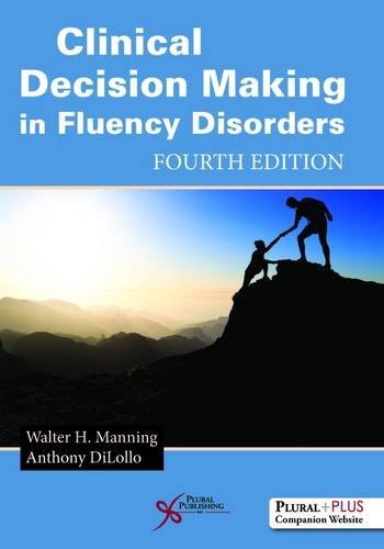 CLINICAL DECISION MAKING IN FLUENCY DISORDERS, FOURTH By Walter H. Manning NEW