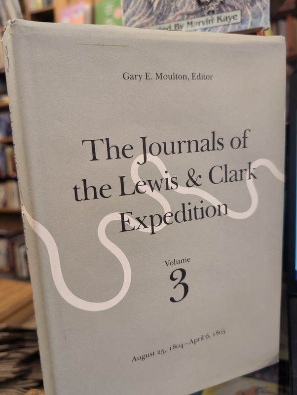 Gary E Moulton Journals of the Lewis & Clark Expedition Vol 3 HB/DJ 3rd Printing