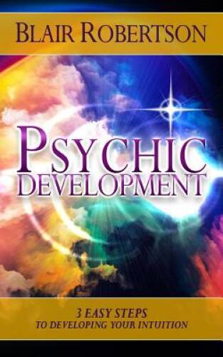Psychic Development: 3 Easy Steps To Developing Your Intuition – GOOD