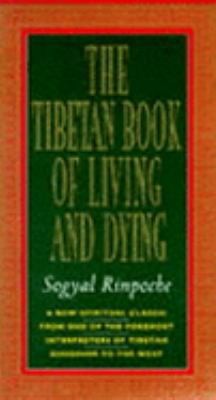 The Tibetan Book of Living and Dying by SOGYAL RINPOCHE